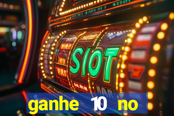 ganhe 10 no cadastro bet